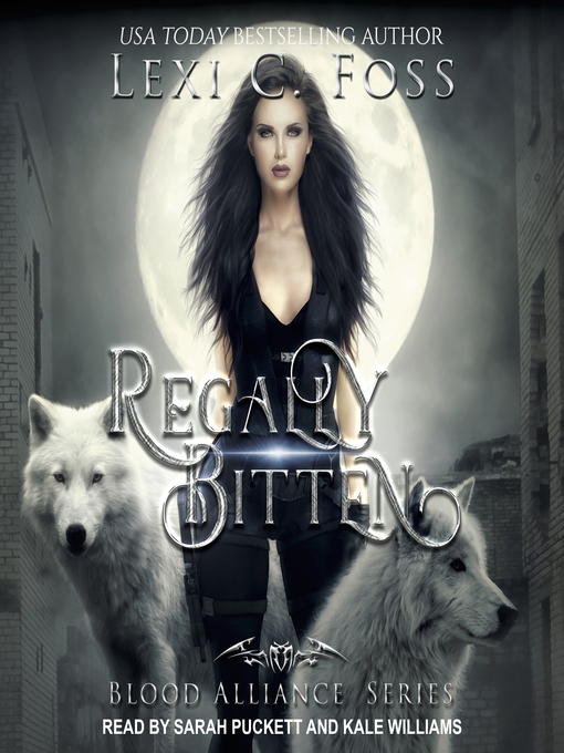 Title details for Regally Bitten by Lexi C. Foss - Wait list